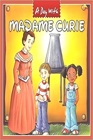 [9781603463027] A Day With Marie Curie
