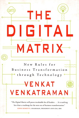 [9780670089949] The Digital Matrix: New Rules for Business Transformation Through Technology