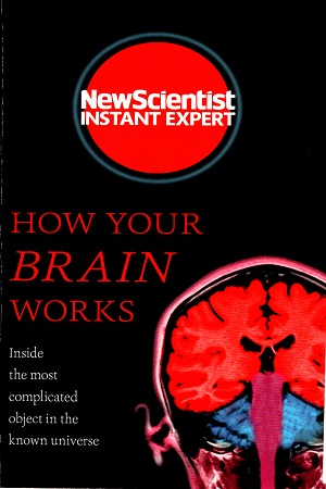 [9781473662995] How Your Brain Works : Inside The Most Complicated Object In The Known Universe