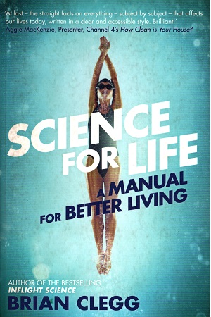 [9781785780257] Science for Life: A Manual for Better Living