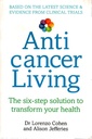 Anticancer Living: The Six Step Solution to Transform Your Health