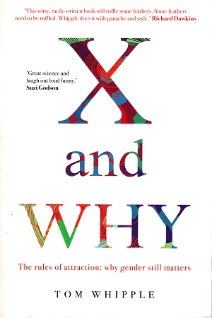 [9781780723488] X and Why: The Rules of Attraction: Why Gender Still Matters
