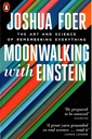 Moonwalking with Einstein: The Art and Science of Remembering Everything