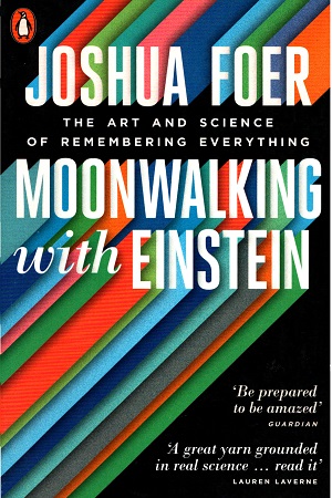 [9780141032139] Moonwalking with Einstein: The Art and Science of Remembering Everything