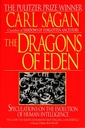 Dragons of Eden: Speculations on the Evolution of Human Intelligence