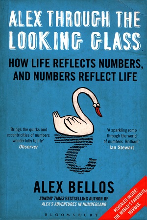 [9781408845721] Alex Through the Looking Glass: How Life Reflects Numbers, and Numbers Reflect Life