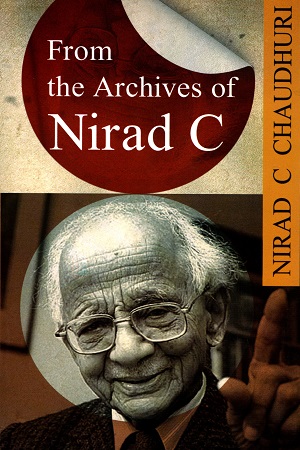 [9789350202678] From The Archives of Nirad C