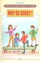 Why Be Bossy?