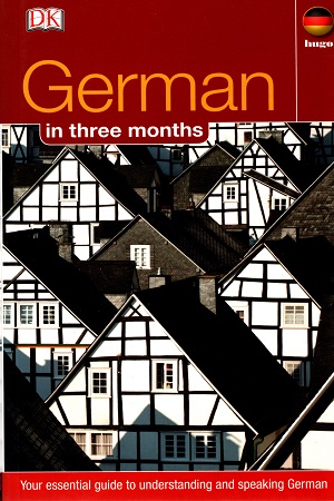 [9781405391603] German In Three Months: Your Essential Guide to Understanding and Speaking German