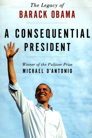 [9781250152251] A Consequential President: The Legacy of Barack Obama