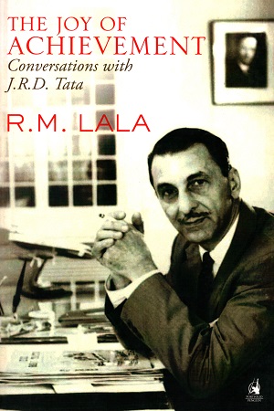 [9780140250640] The Joy of Achievement: Conversation with J.R.D. Tata