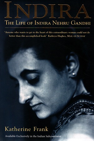 [9780007259304] Indira: The Life of Indira Nehru Gandhi