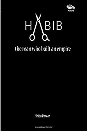 [9789382711803] HABIB, The Man Who Built An Empire