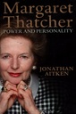 Margaret Thatcher: Power and Personality