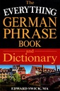 The Everything German Phrase Book and Dictionary