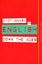 Dictionary of English Down the Ages