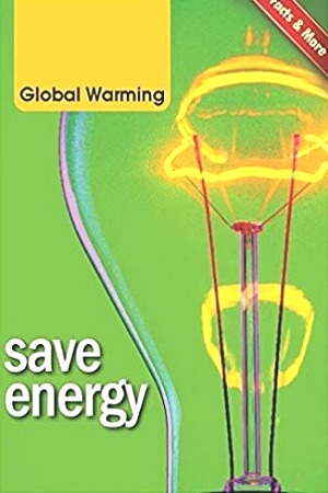 [9781603468114] Global Warming: Save Energy