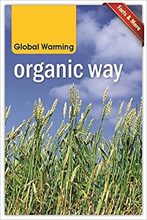 [9781603468107] Global Warming: Organic Way