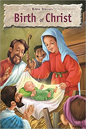 [9781603465663] Bible Stories: Birth of Christ