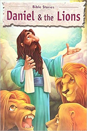 [9781603465670] Bible Stories - Daniel & the Lions