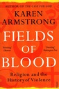 Fields of Blood: Religion and the History of Violence