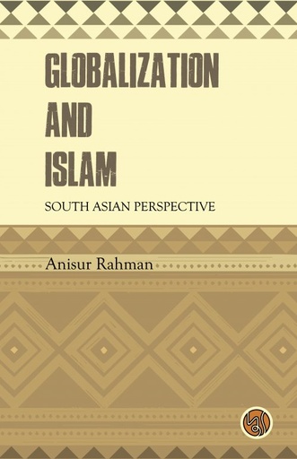 [9789848015568] Globalization and Islam South Asian Perspective