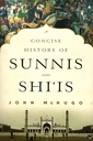 A Concise History of Sunnis and Shi‘Is