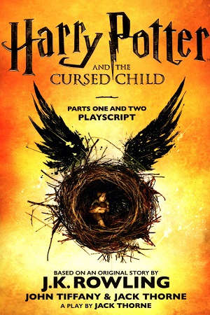 [9780751565362] Harry Potter And The Cursed Child Parts One And Two Playscript