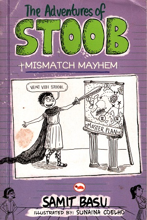 [9788129135919] The Adventures of Stoob: Mismatch Mayhem