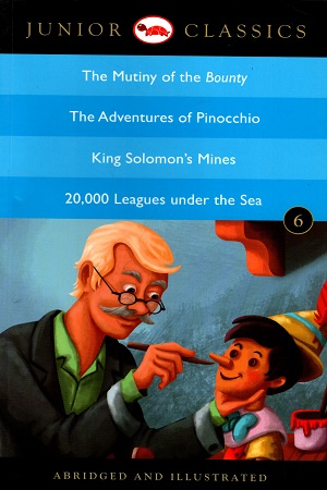 [9788129138903] Junior Classic - Book 6: The Mutiny of the Bounty, The Adventures of Pinocchio, King Solomon's Mines, 20,000 Leagues Under the Sea