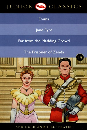 [9788129138996] Junior Classic - Book 15: Emma, Jane Eyre, Far from the Madding Crowd, The Prisoner of Zenda