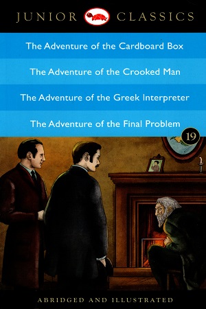 [9788129139535] Junior Classic - Book 19: The Adventure of the Cardboard Box, The Adventure of the Crooked Man, The Adventure of the Greek Interpreter, The Adventure of the Final Problem