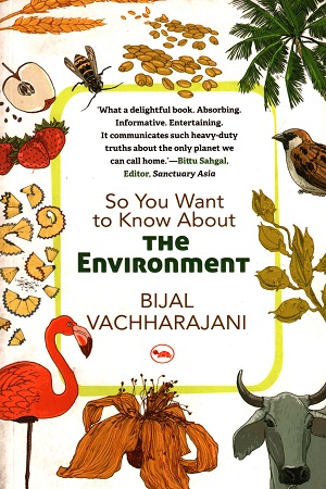 [9788129145123] So You Want to Know About the Environment