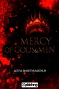 Mercy of Gods & Men