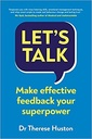 Let’s Talk : Make Effective Feedback Your Superpower