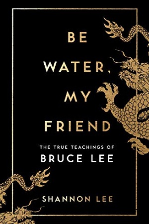 [9781846046667] Be Water, My Friend : The True Teachings of Bruce Lee