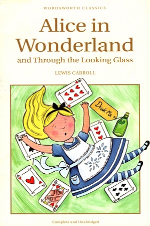 [9781853261183] Alice's Adventures in Wonderland and Through the Looking Glass