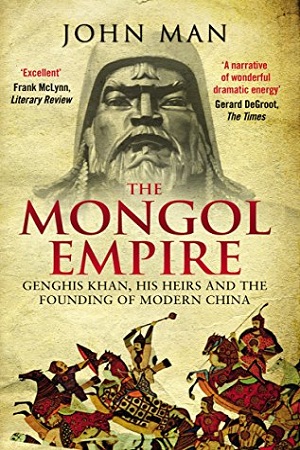 [9780552168809] The Mongol Empire : Genghis Khan, his heirs and the founding of modern China