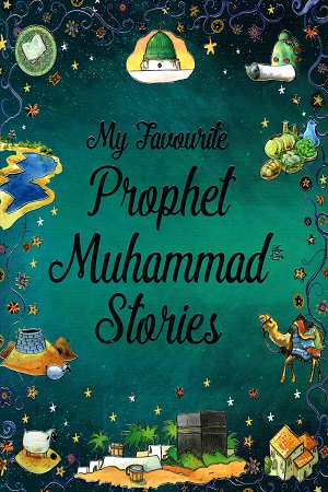 [9788178988221] My Favourite Prophet Muhammad Stories