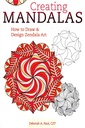 Creating Mandalas: How to Draw and Design Zendala Art