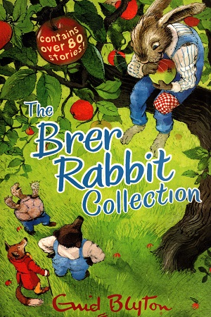[9781405270472] The Brer Rabbit Collection (Contains Over 80 Stories)