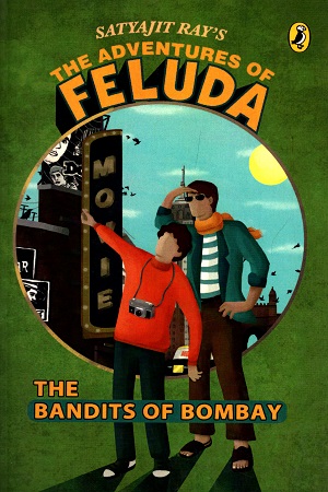 [9780143334484] The Adventures of Feluda:The Bandits of Bombay