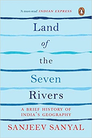 [9780143420934] Land of the Seven Rivers: A Brief History of India's Geography