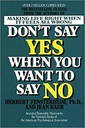 Don't Say Yes When You Want To Say No