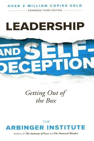 [9781523086818] Leadership and Self-Deception: Getting Out of the Box