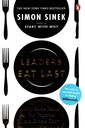 Leaders Eat Last: Why Some Teams Pull Together and Others Don't