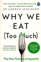 Why We Eat (Too Much): The New Science of Appetite