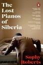 The Lost Pianos of Siberia