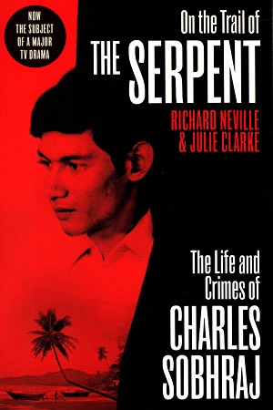 [9781529112436] The Life and Crimes of Charles Sobhraj