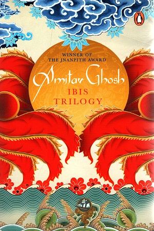 [9780143427568] Ibis Trilogy (Winner of the Jnanpith Award)